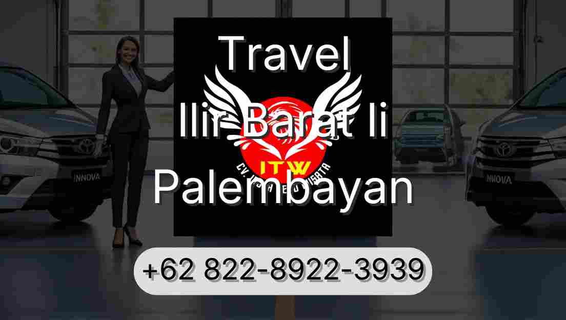 Travel Ilir Barat Ii Palembayan