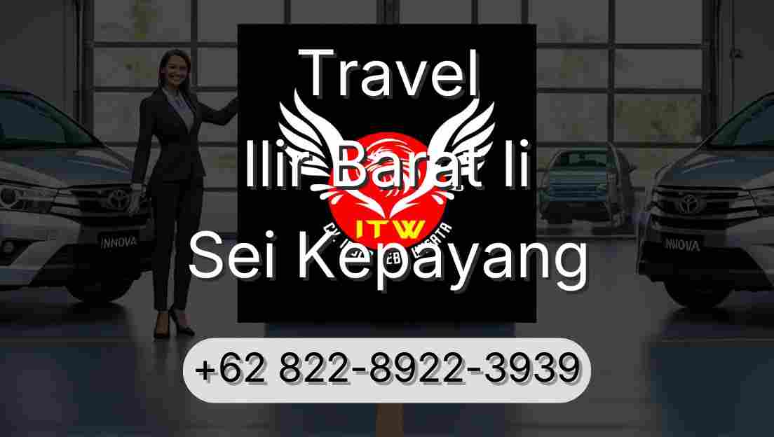 Travel Ilir Barat Ii Sei Kepayang