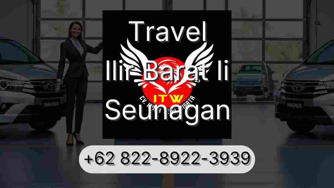 Travel Ilir Barat Ii Seunagan