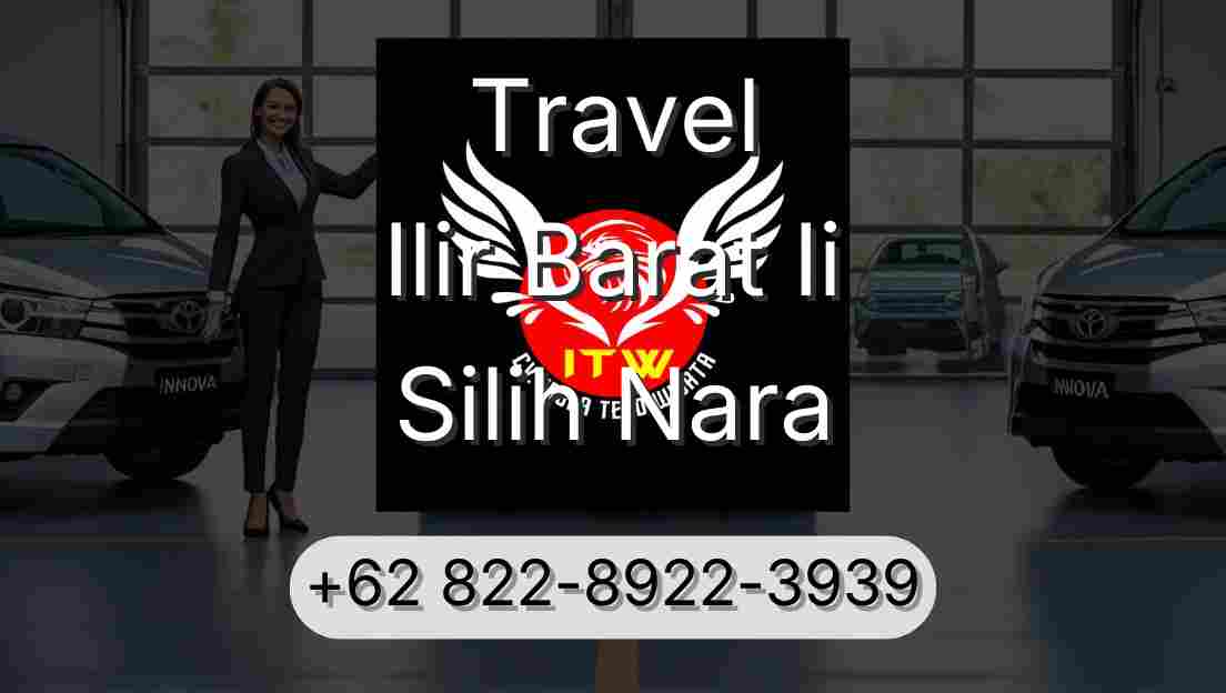Travel Ilir Barat Ii Silih Nara