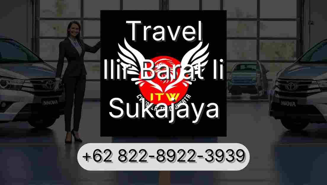 Travel Ilir Barat Ii Sukajaya