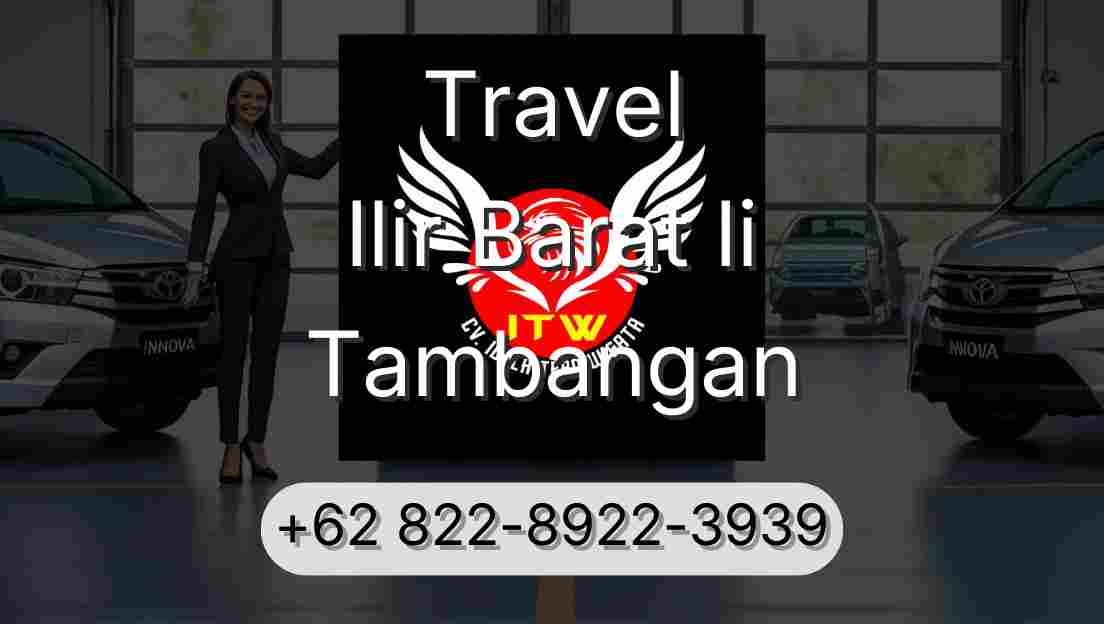 Travel Ilir Barat Ii Tambangan