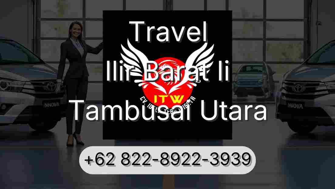 Travel Ilir Barat Ii Tambusai Utara