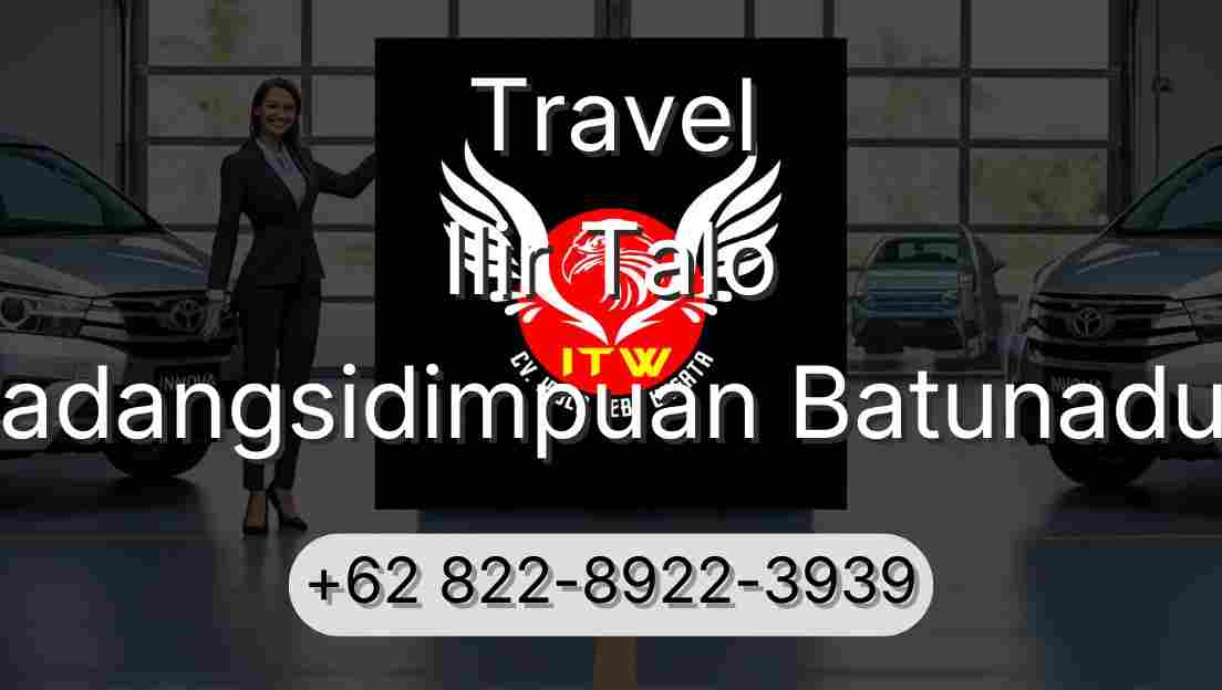 Travel Ilir Talo Padangsidimpuan Batunadua