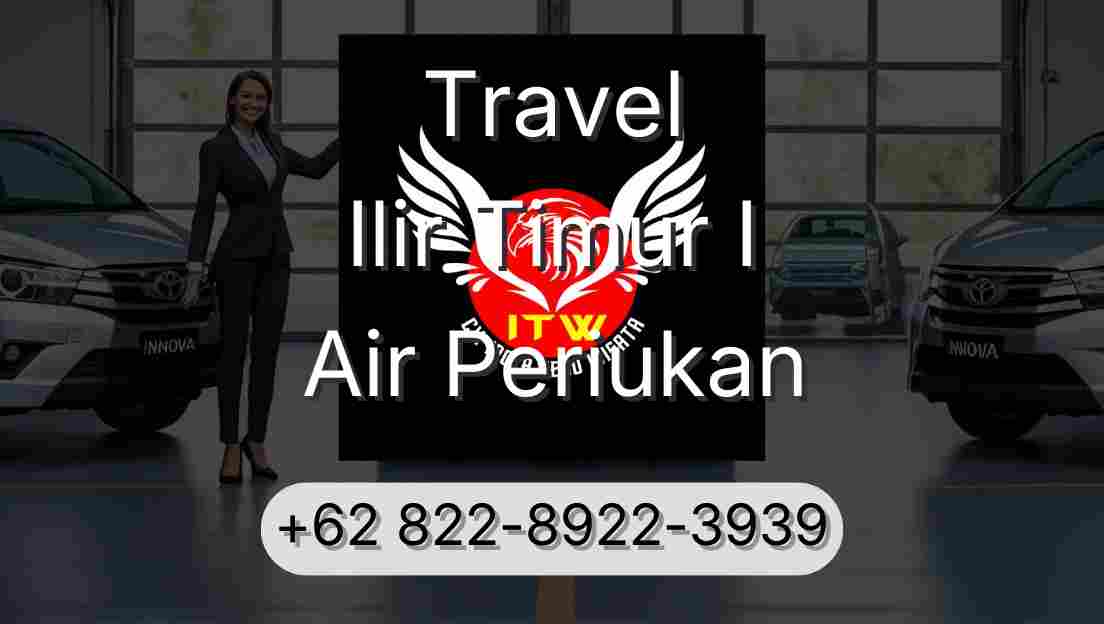 Travel Ilir Timur I Air Periukan
