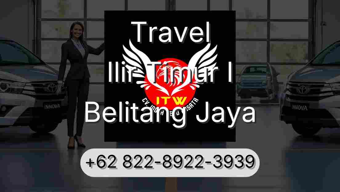 Travel Ilir Timur I Belitang Jaya