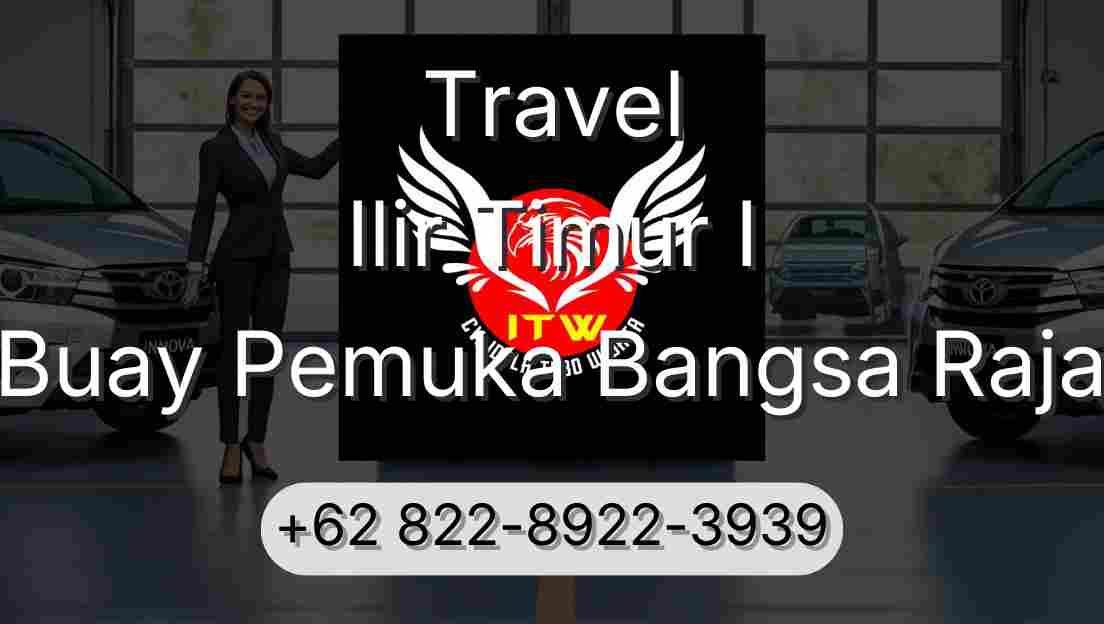 Travel Ilir Timur I Buay Pemuka Bangsa Raja