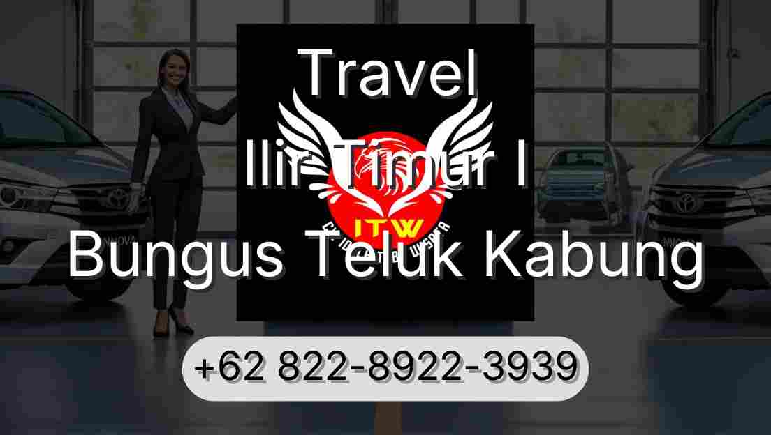 Travel Ilir Timur I Bungus Teluk Kabung