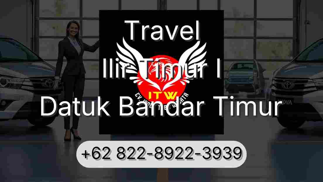 Travel Ilir Timur I Datuk Bandar Timur