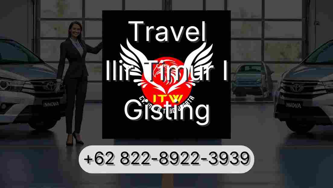 Travel Ilir Timur I Gisting