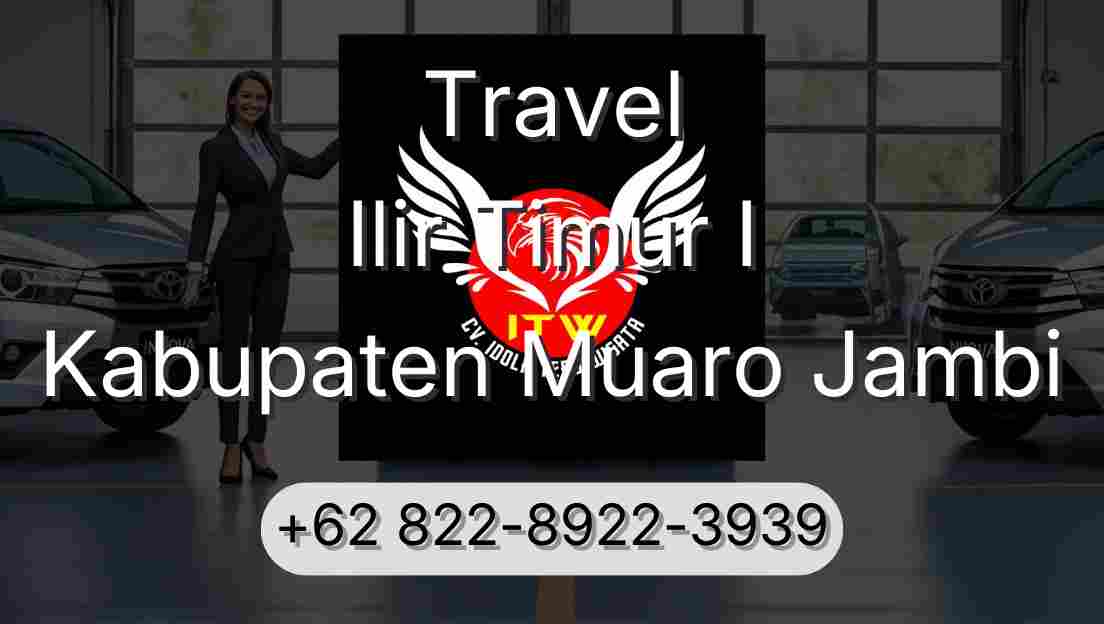 Travel Ilir Timur I Kabupaten Muaro Jambi