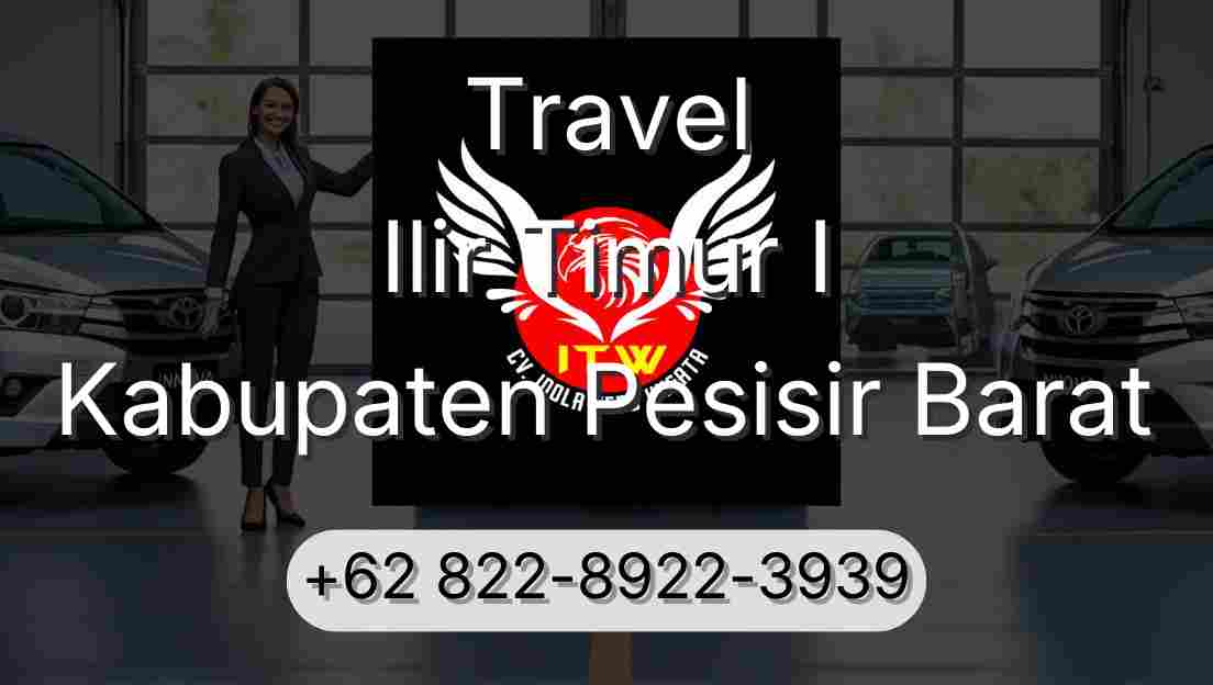 Travel Ilir Timur I Kabupaten Pesisir Barat