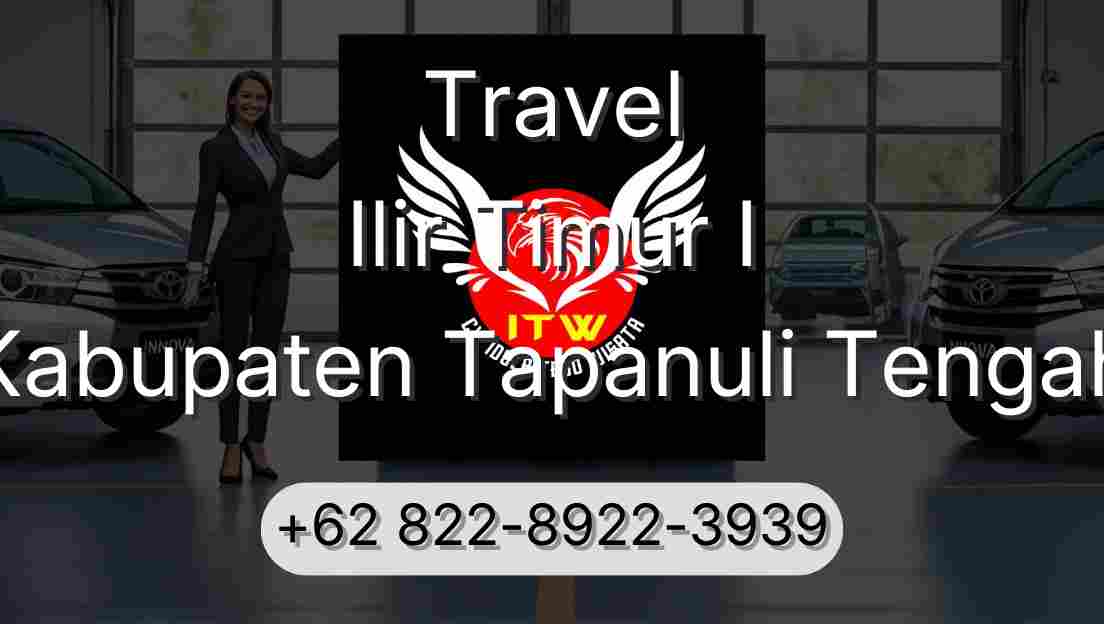 Travel Ilir Timur I Kabupaten Tapanuli Tengah