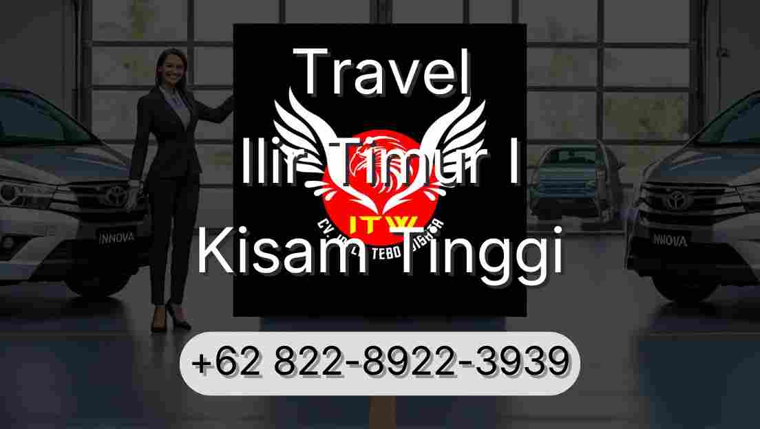 Travel Ilir Timur I Kisam Tinggi
