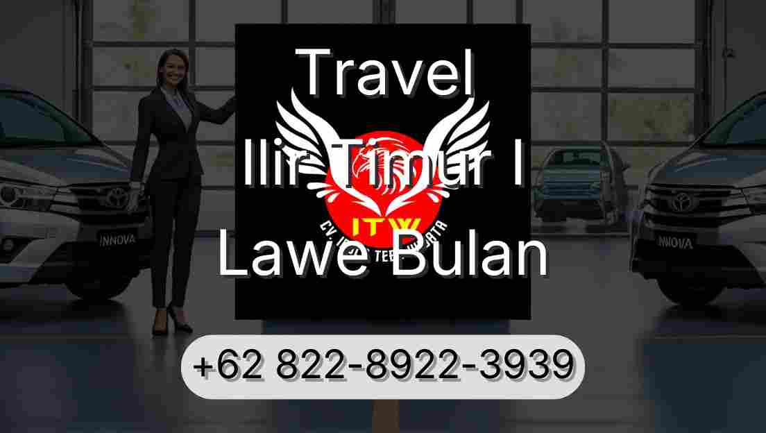 Travel Ilir Timur I Lawe Bulan