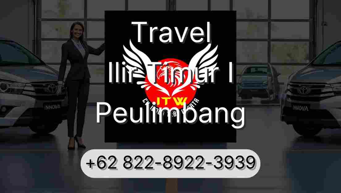 Travel Ilir Timur I Peulimbang