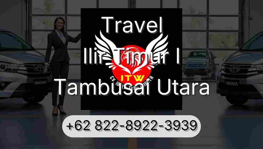Travel Ilir Timur I Tambusai Utara