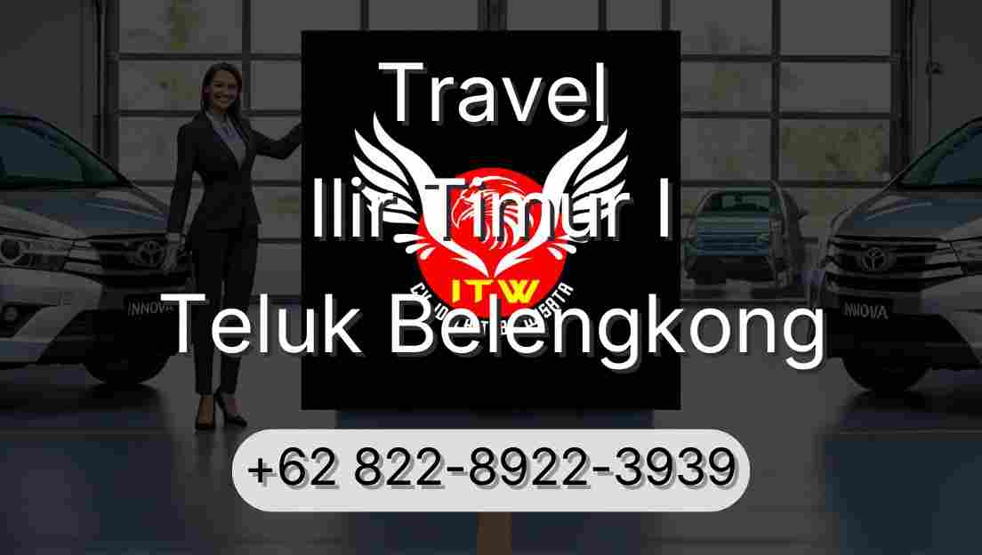 Travel Ilir Timur I Teluk Belengkong