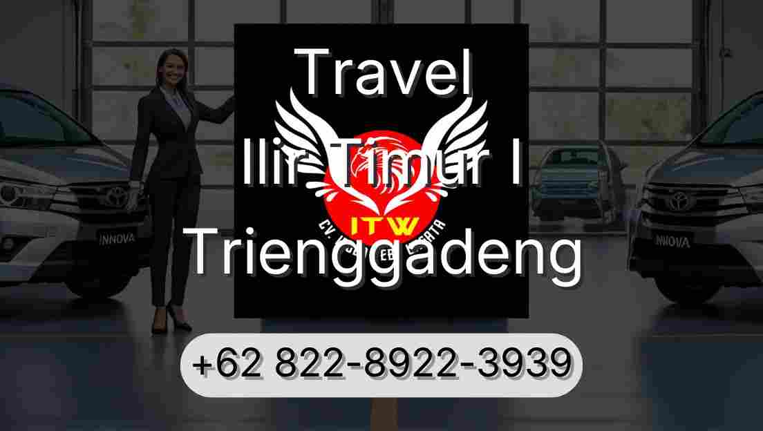 Travel Ilir Timur I Trienggadeng