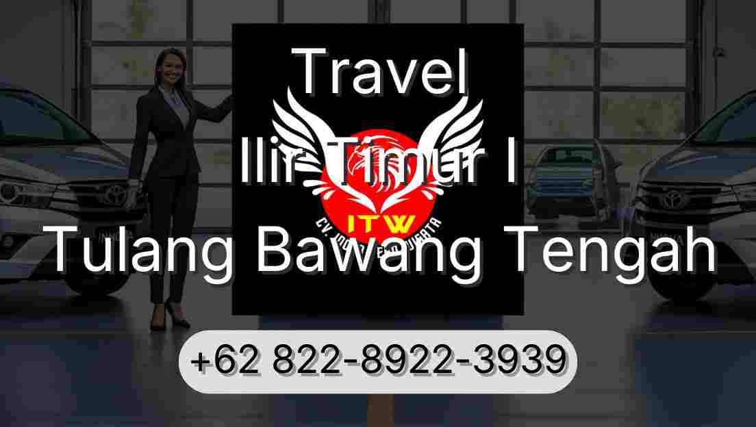 Travel Ilir Timur I Tulang Bawang Tengah