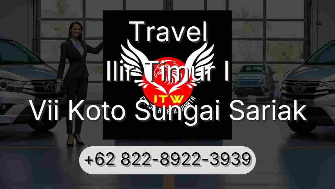 Travel Ilir Timur I Vii Koto Sungai Sariak
