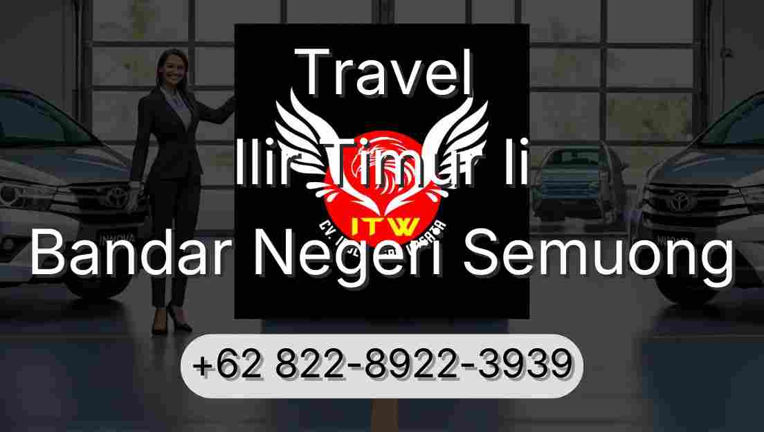 Travel Ilir Timur Ii Bandar Negeri Semuong