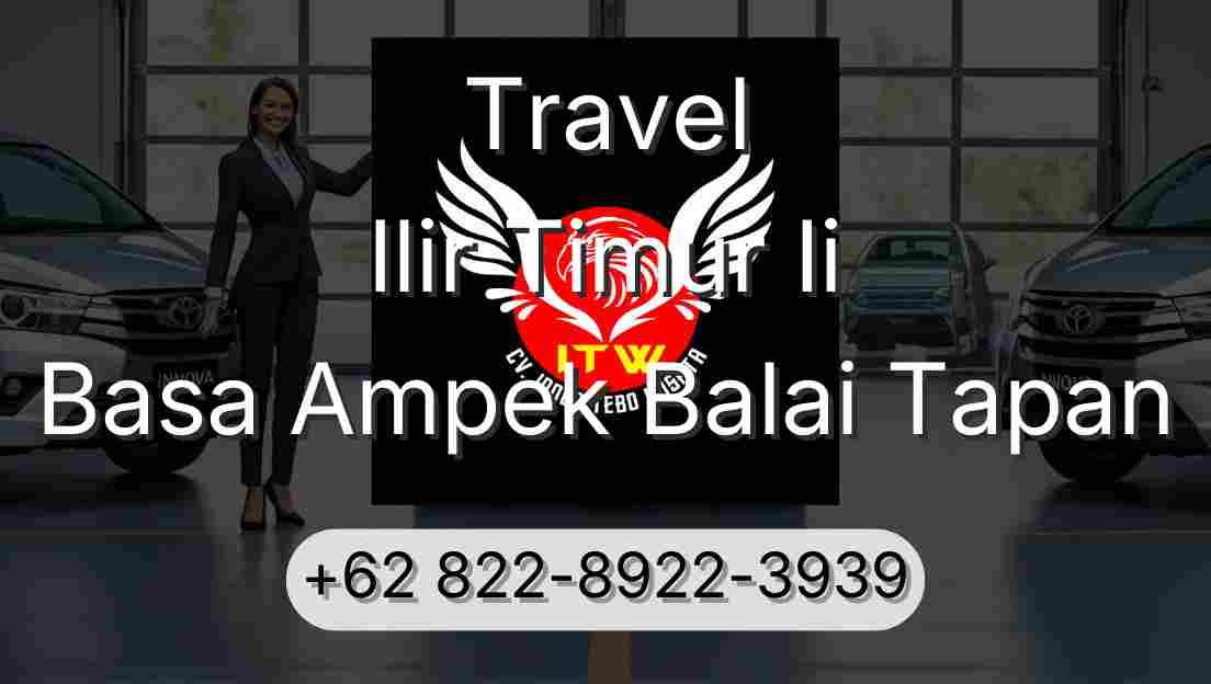 Travel Ilir Timur Ii Basa Ampek Balai Tapan