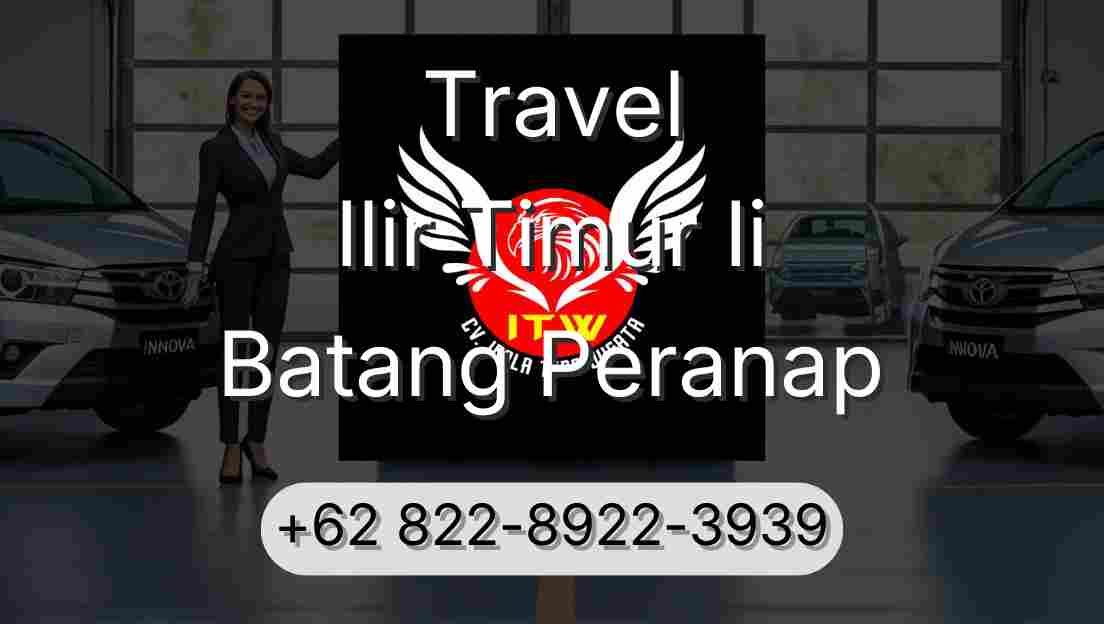 Travel Ilir Timur Ii Batang Peranap