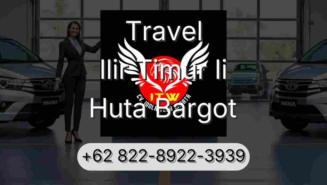 Travel Ilir Timur Ii Huta Bargot