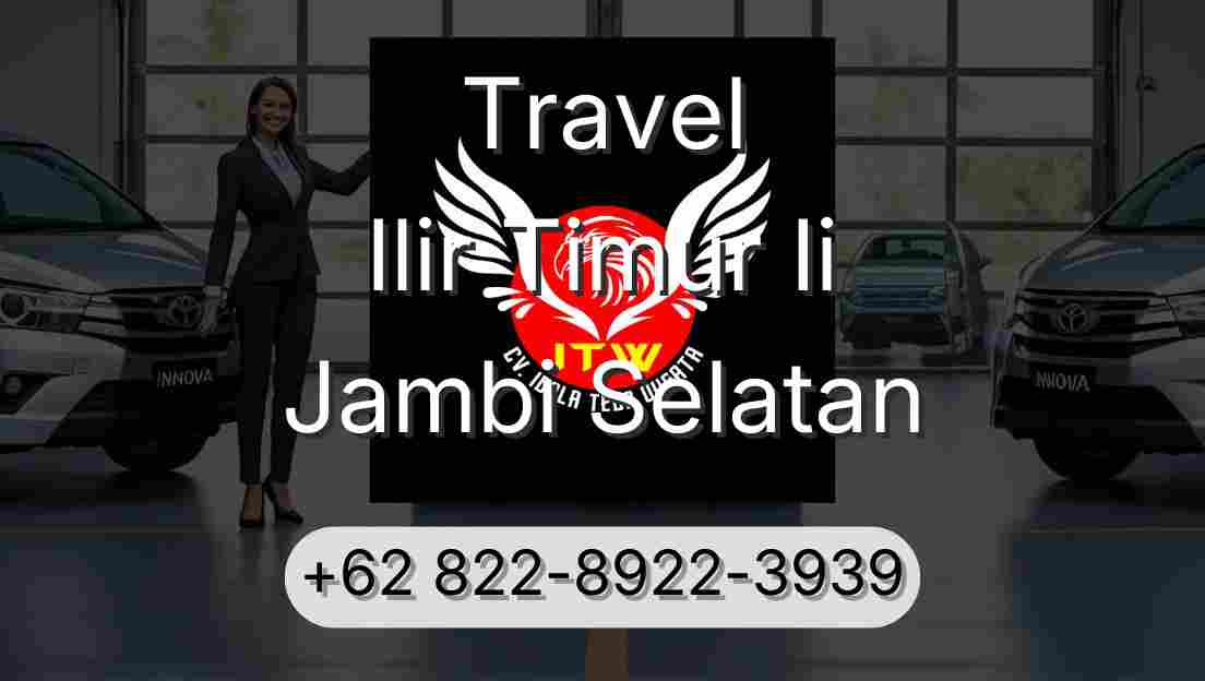 Travel Ilir Timur Ii Jambi Selatan