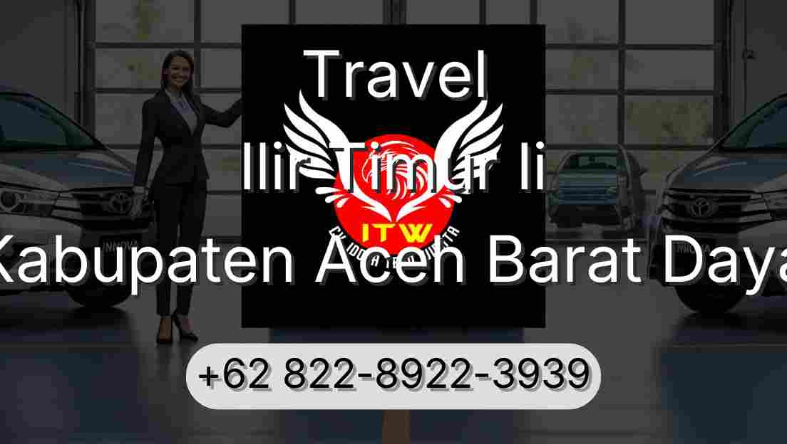 Travel Ilir Timur Ii Kabupaten Aceh Barat Daya