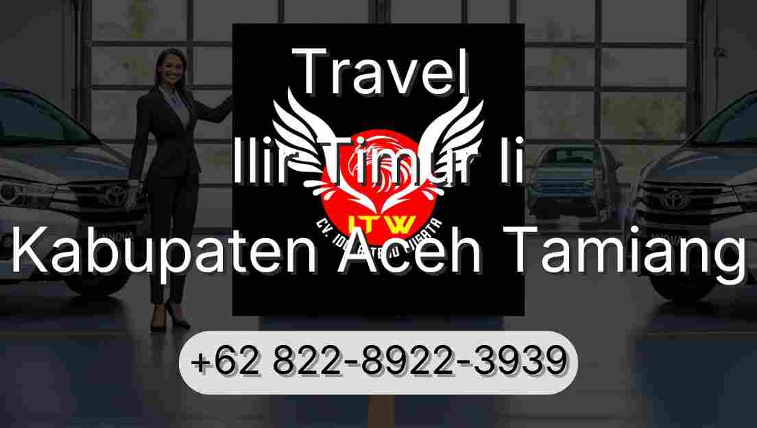 Travel Ilir Timur Ii Kabupaten Aceh Tamiang
