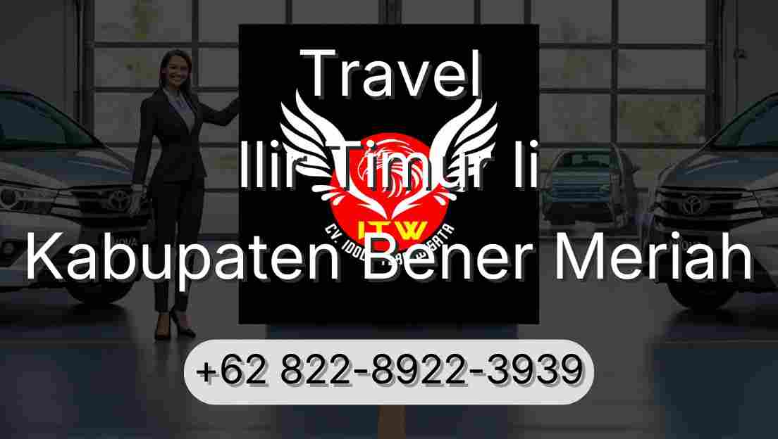 Travel Ilir Timur Ii Kabupaten Bener Meriah