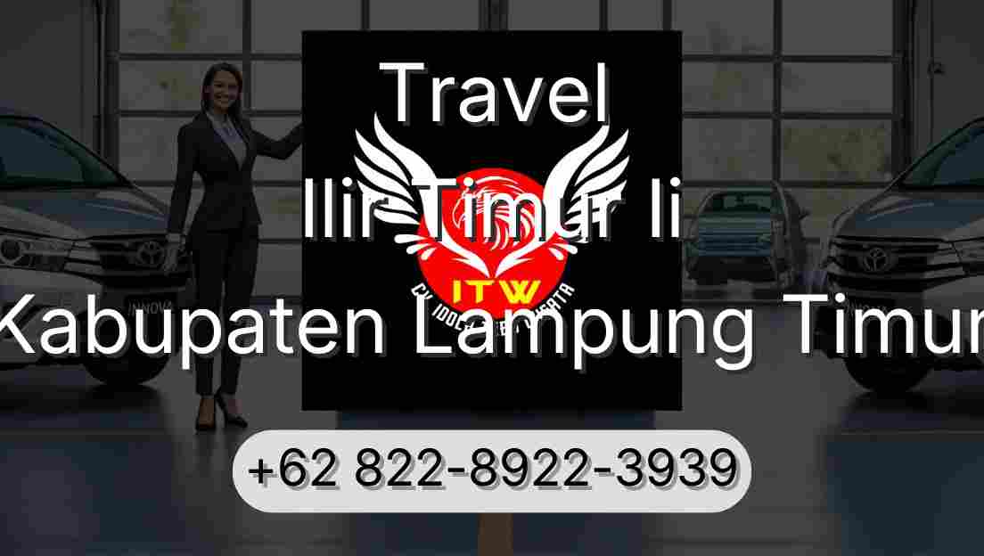 Travel Ilir Timur Ii Kabupaten Lampung Timur