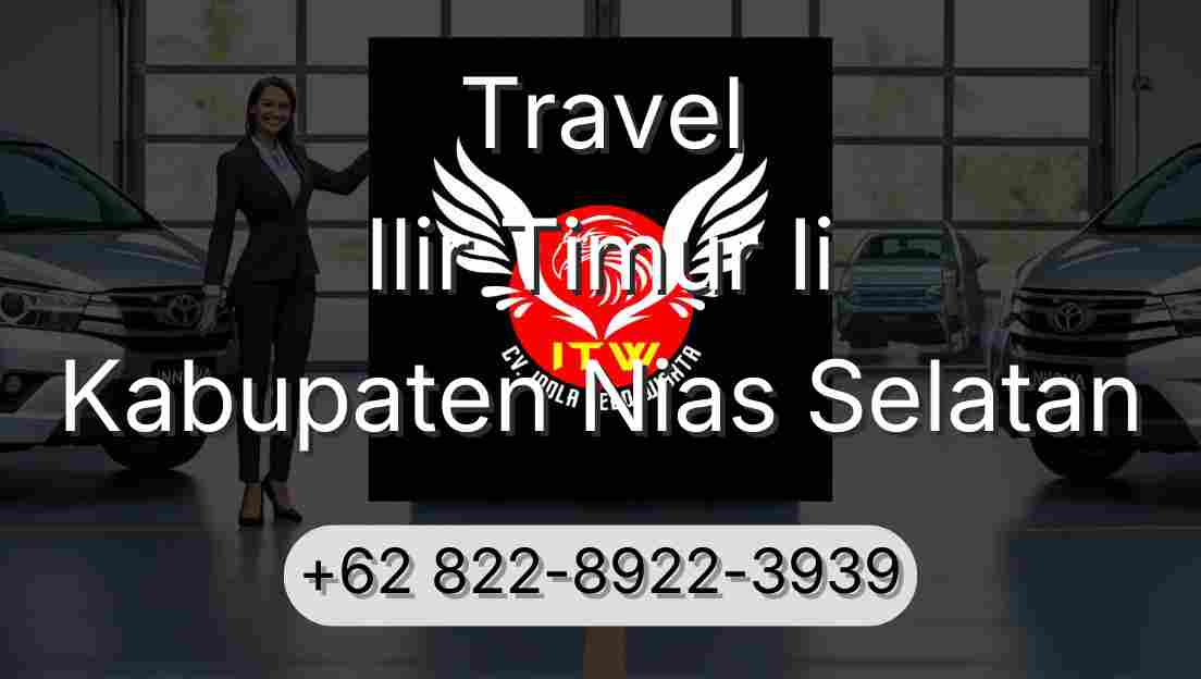 Travel Ilir Timur Ii Kabupaten Nias Selatan