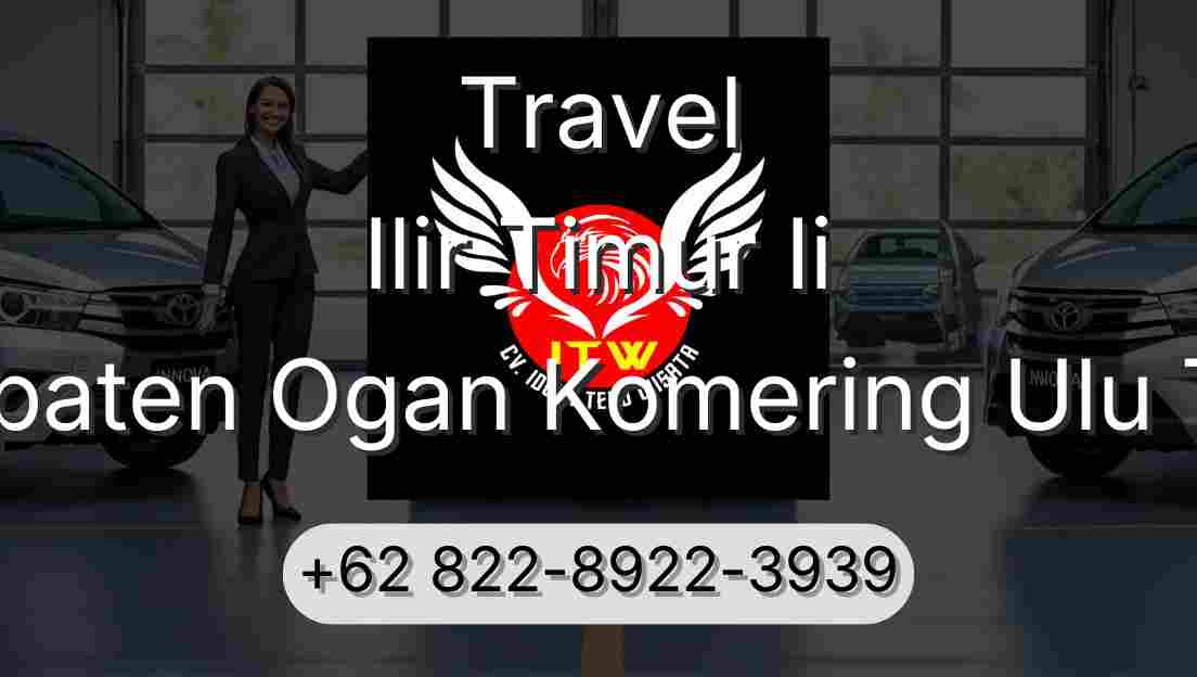 Travel Ilir Timur Ii Kabupaten Ogan Komering Ulu Timur