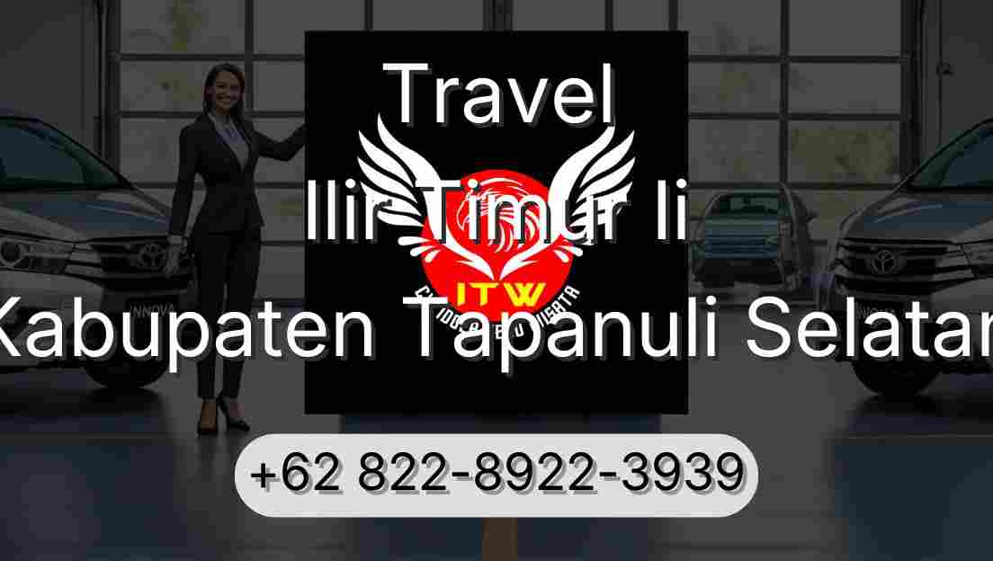 Travel Ilir Timur Ii Kabupaten Tapanuli Selatan