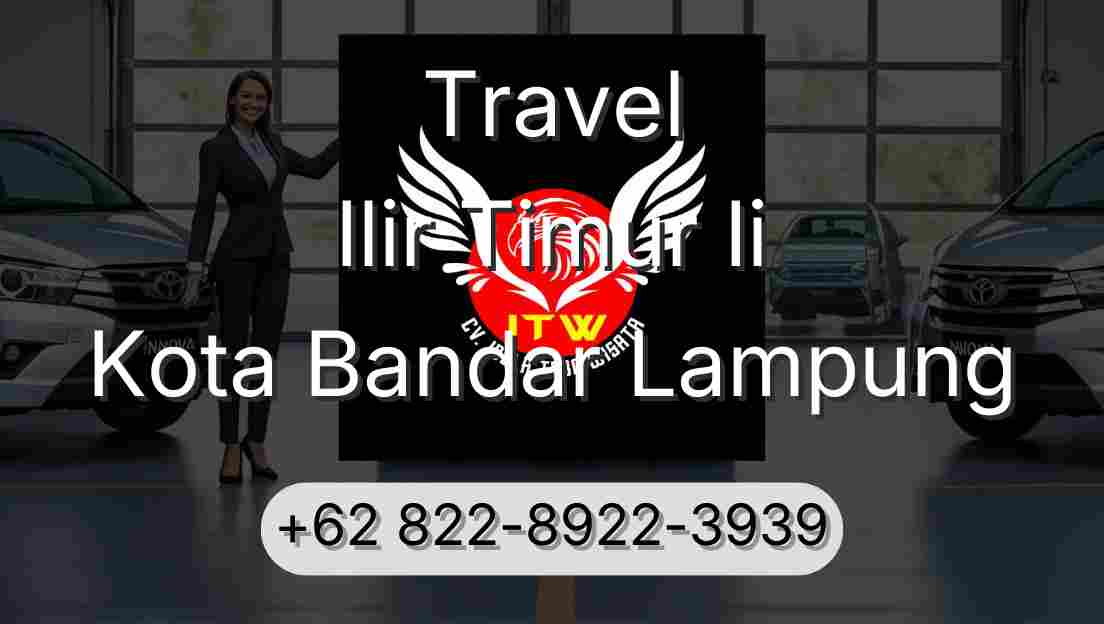 Travel Ilir Timur Ii Kota Bandar Lampung