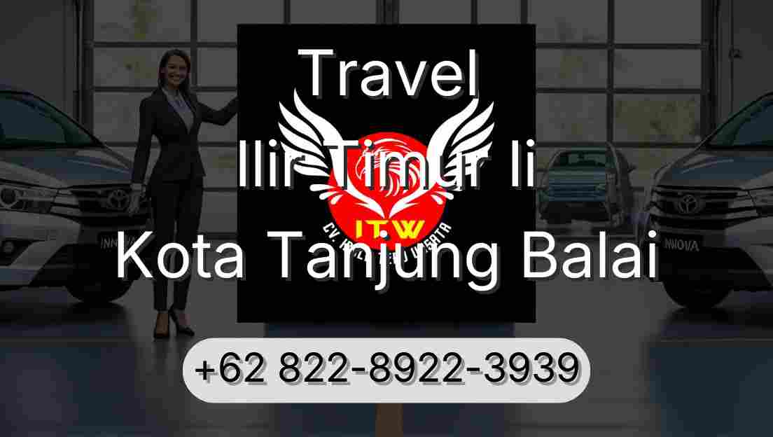 Travel Ilir Timur Ii Kota Tanjung Balai