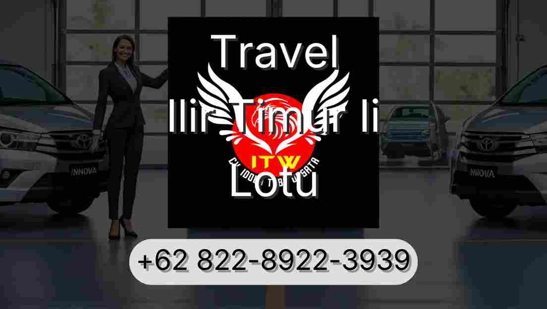 Travel Ilir Timur Ii Lotu