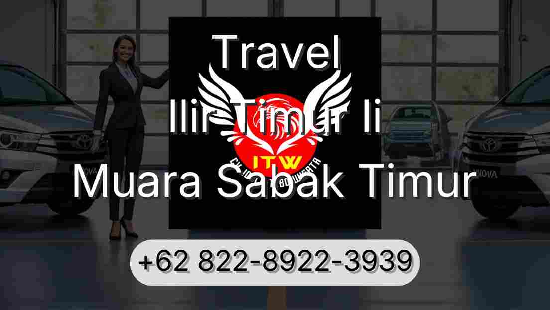 Travel Ilir Timur Ii Muara Sabak Timur
