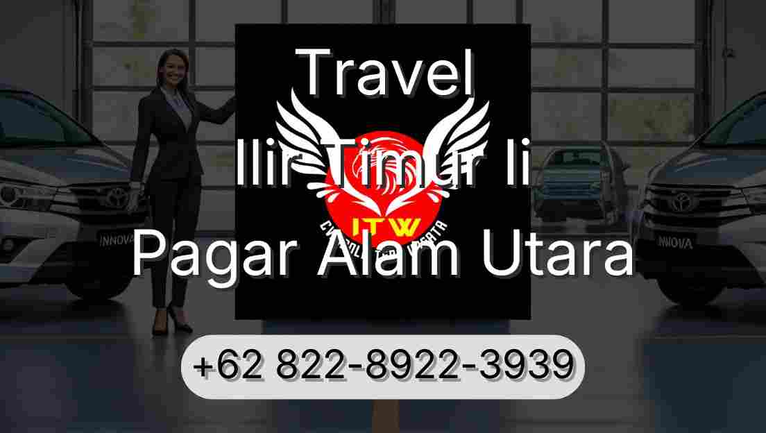 Travel Ilir Timur Ii Pagar Alam Utara