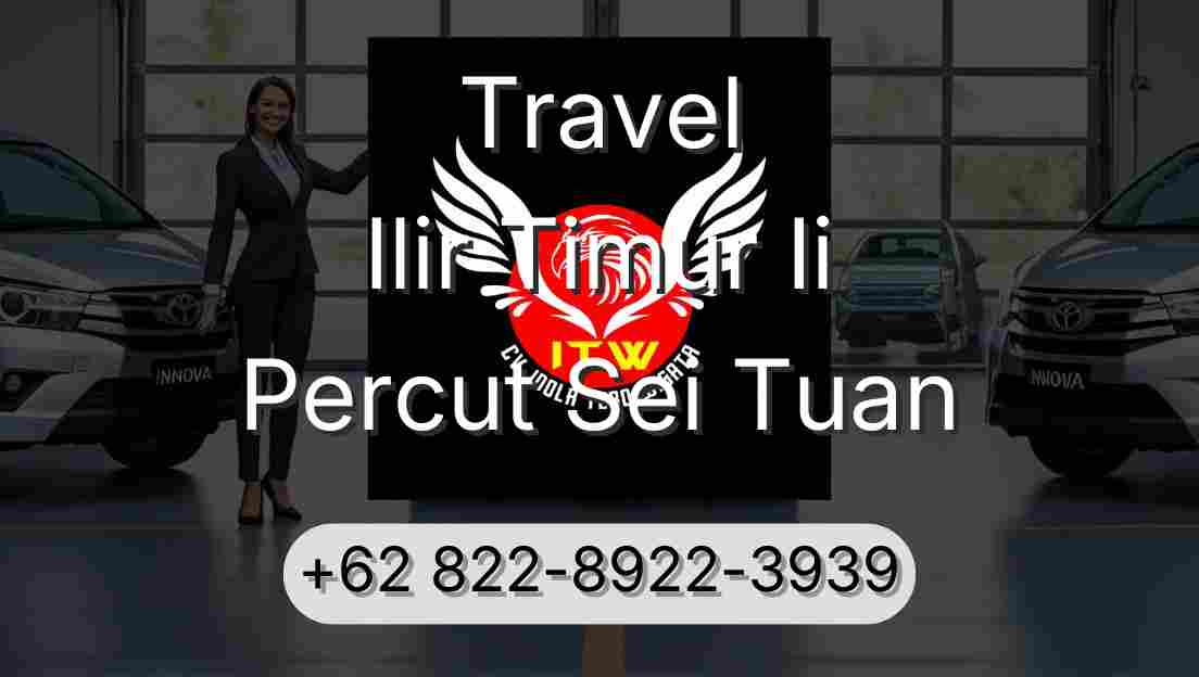 Travel Ilir Timur Ii Percut Sei Tuan