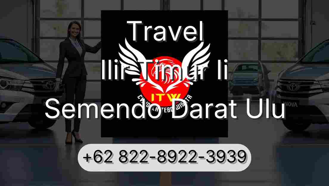 Travel Ilir Timur Ii Semendo Darat Ulu