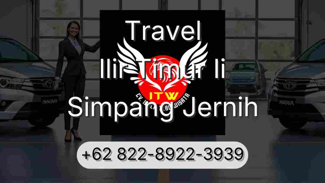 Travel Ilir Timur Ii Simpang Jernih