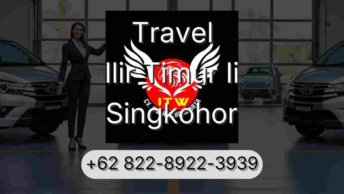 Travel Ilir Timur Ii Singkohor