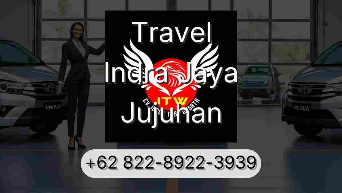 Travel Indra Jaya Jujuhan