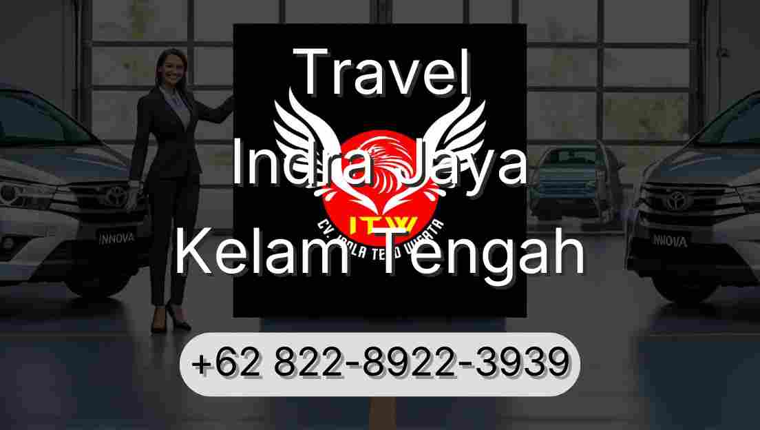Travel Indra Jaya Kelam Tengah