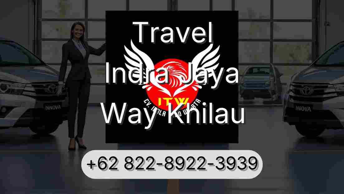 Travel Indra Jaya Way Khilau