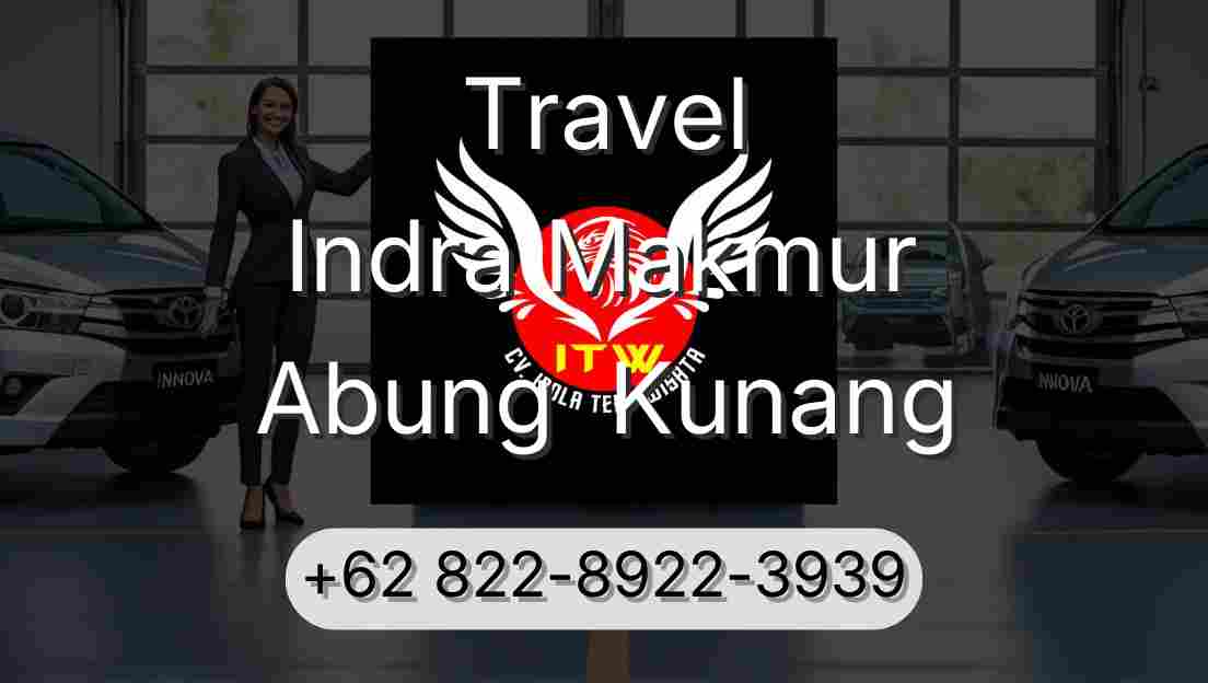 Travel Indra Makmur Abung  Kunang